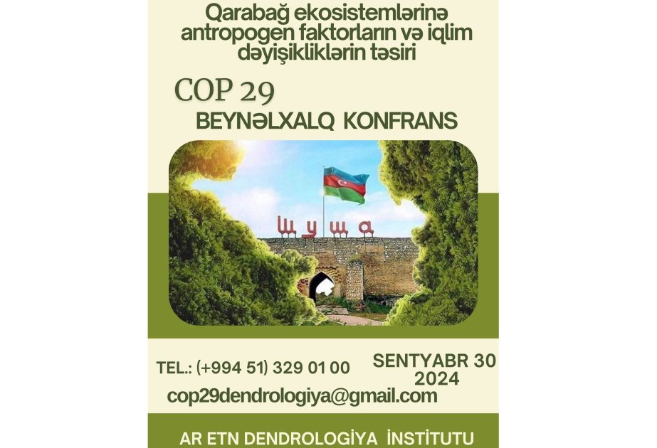 Dendrologiya İnstitutu COP29-la bağlı beynəlxalq konfrans&nbsp;keçirəcək