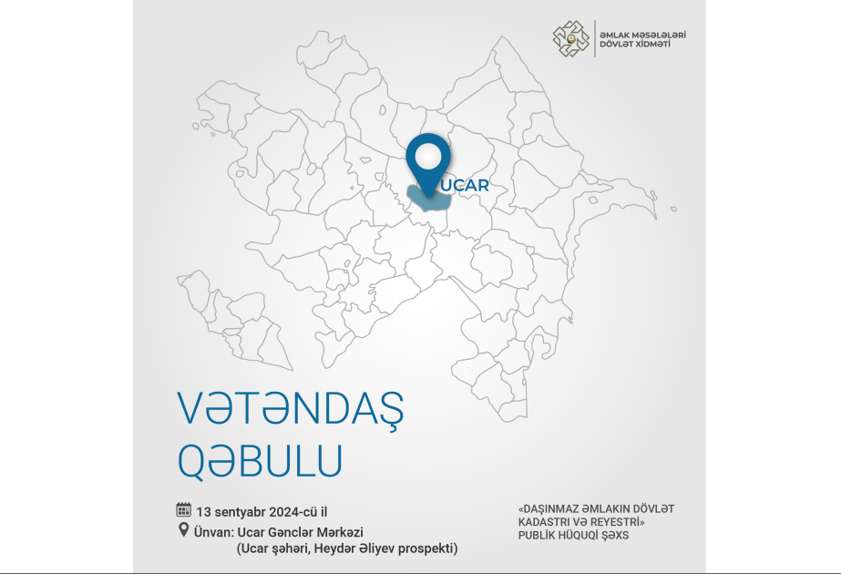 Daşınmaz Əmlakın Dövlət Kadastrı və Reyestrinin sədri Ucara&nbsp;gələcək
